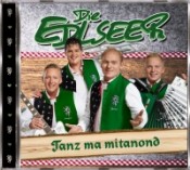 Die Edlseer - Tanz ma mitanond