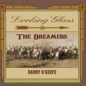 Danny O'Keefe - Looking Glass & The Dreamers