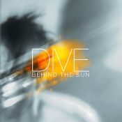 Dive - Behind The Sun