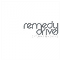 Remedy Drive - Daylight Is Coming