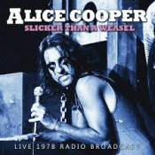 Alice Cooper - Slicker Than A Weasel