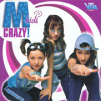 M-kids - Crazy!