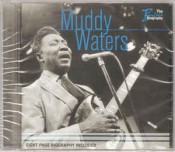 Muddy Waters - The Blues Biography