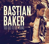 Bastian Baker - Too Old To Die Young