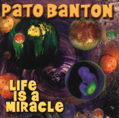 Pato Banton - Life Is a Miracle