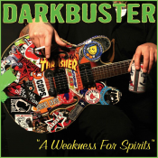 Darkbuster - "A Weakness for Spirits"