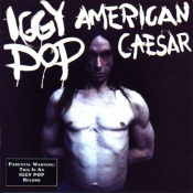 Iggy Pop - American Caesar