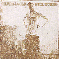 Neil Young - Silver & Gold