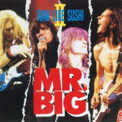 Mr. Big - Raw Like Sushi II