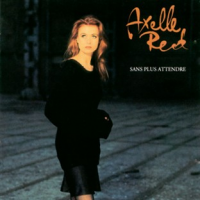 Axelle Red - Sans Plus Attendre