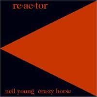 Neil Young - Re-ac-tor