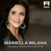 Mariella Milana - Ich muss zurück nach gestern