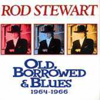 Rod Stewart - Old, Borrowed & Blues