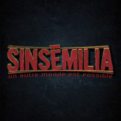 Sinsemilia - Un Autre Monde Est Possible