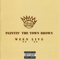Ween - Paintin' The Town Brown