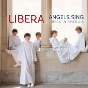 Libera - Angels Sing