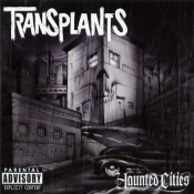 Transplants - Haunted Cities