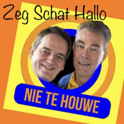Nie Te Houwe - Zeg Schat Hallo