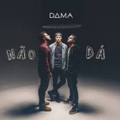 D.A.M.A - Não Dá