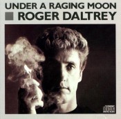 Roger Daltrey - Under A Raging Moon