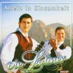 Die Ladiner - Allein in Einsamkeit