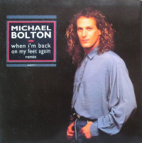 Michael Bolton - When I'm Back On My Feet Again (remix)