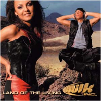 Milk Inc. - Land of the Living