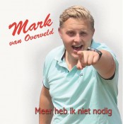 Mark van Overveld - Meer heb ik niet nodig