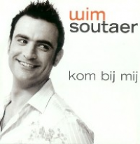 Wim Soutaer - Kom bij mij