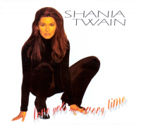 Shania Twain - Love Gets Me Every Time (USA Promo CD)