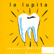 La Lupita - Caramelo Macizo