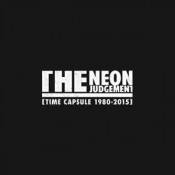 The Neon Judgement - Time Capsule 1980-2015