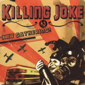Killing Joke - XXV Gathering!