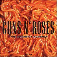 Guns 'N' Roses - The spaghetti incident?