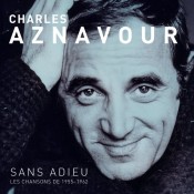 Charles Aznavour - Sans Adieu - Les Chansons de 1955-1962