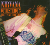 Nirvana - Outcesticide III: The Final Solution