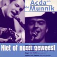 Acda En De Munnik - Niet of nooit geweest