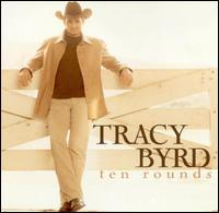 Tracy Byrd - Ten Rounds