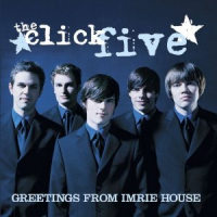 The Click Five - Greetings From Imrie House