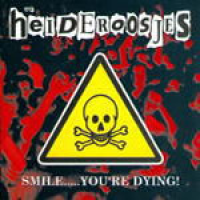 De Heideroosjes - Smile... You're Dying