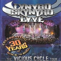 Lynyrd Skynyrd - Lyve - The Vicious Cycle Tour