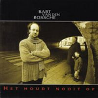 Bart Van Den Bossche - Het houdt nooit op