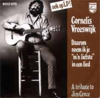 Cornelis Vreeswijk - Daarom noem ik je m'n liefste in een lied