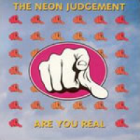 The Neon Judgement - Are you real