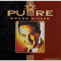 Roger Miller - Pure Roger Miller