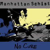 Manhattan schist - No Cure - Single