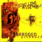 Front Line Assembly - Corroded Disorder