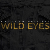 Matthew Mayfield - Wild Eyes