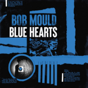 Bob Mould - Blue Hearts