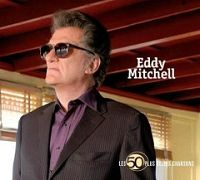 Eddy Mitchell - Les 50 plus belles chansons